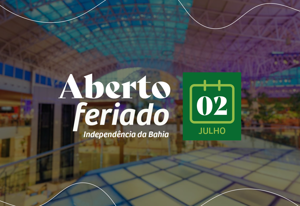 Feriado com programação especial no Salvador Shopping