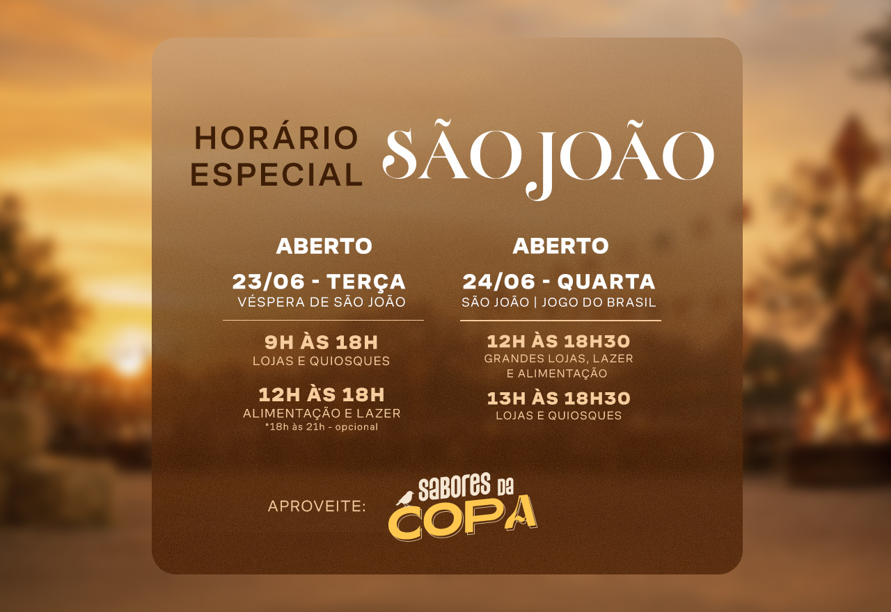 Confira o horário esepcial de funcionamento no feirado de São João